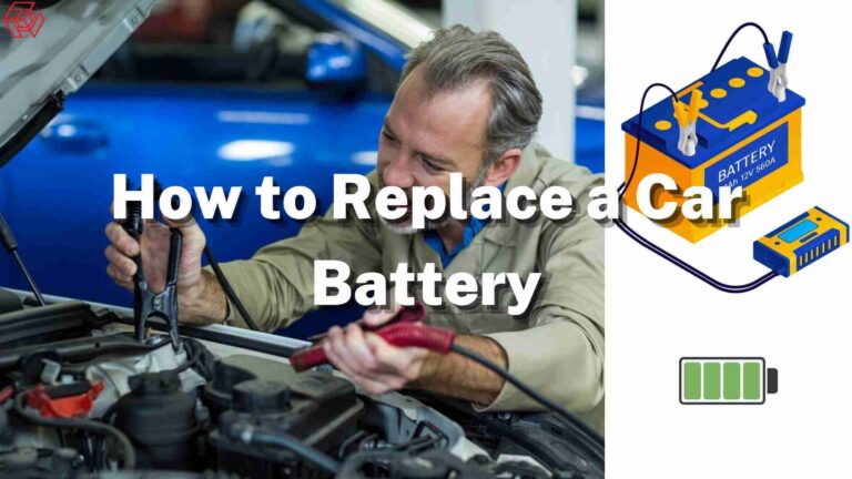 How to Replace a Car Battery